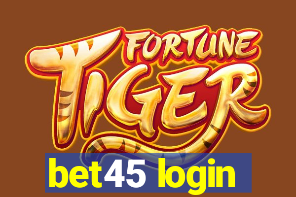 bet45 login